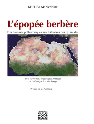 Cover of L'épopée berbère. Des hommes préhistoriques aux bâtisseurs des pyramides